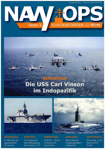 Navy Ops, Bd. 03/2021. Die USS Carl Vinson im Indopazifik