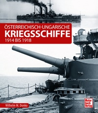 Österreichisch-Ungarische Kriegsschiffe 1914 bis 1918