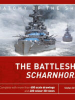 Anatomy of the Ship: The Battleship Scharnhorst