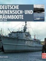 Deutsche Minensuch- und Räumboote. Minenleger und Transporter seit 1914