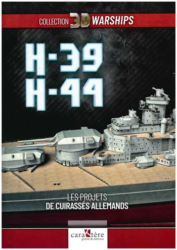Collection 3D Warships: H-39, H-44. Les Projets de Cuirassés Allemands