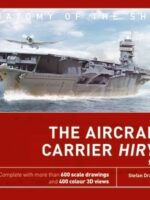 Anatomy of the Ship: The Aircraft Carrier Hiryu