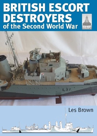 ShipCraft 28: British Escort Destroyers ot the Second World War