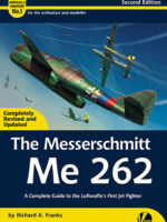 Airframe & Miniature No. 01: Messerschmitt Me 262 A Complete Guide To The Luftwaffe's First Jet Fighter
