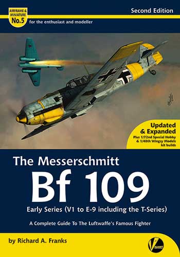 Airframe & Miniature No. 05: The Messerschmitt BF 109 Early Series V1 to E-9 including the T-Series Second Edition