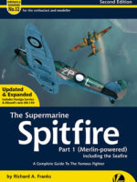 Airframe & Miniature No. 12: The Supermarine Spitfire, pt. 1 (Merlin-powered) including the Seafire