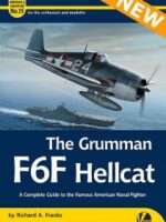 Airframe & Miniature No. 15: The Grumman F6F Hellcat. A Complete Guide to the Famous American Naval Fighter