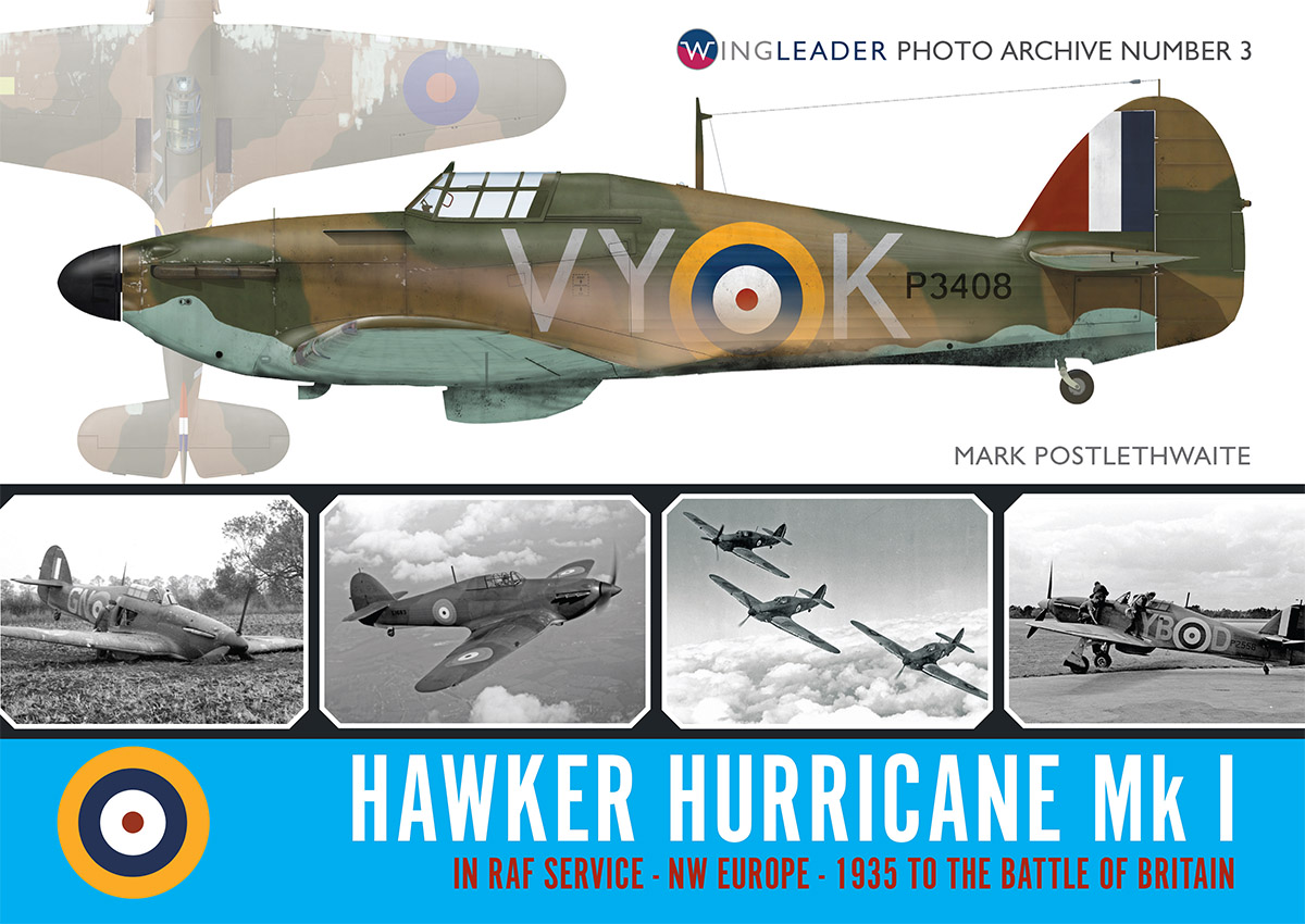 Hawker Hurricane Mk I In RAF Service NW Europe 1935 to the Battle of Britain. Wingleader Photo Archive Number 3