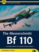 Airframe & Miniature No. 17: The Messerschmitt Bf 110 - A Complete Guide To The Luftwaffes Famous Zerstörer