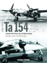 Focke-Wulf Ta 154 Luftwaffe Reich Defence Day & Night Interceptor Night Fighter Zerstörer All-Weather Day Fighter