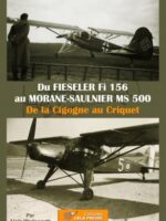 Du Fieseler Fi 156 au Morane-Saulnier MS 500. De la Cigogne au Criquet. Collection Profils Avions n°39