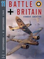 Battle of Britain Combat Archive 11: 7 Sept. - 8 Sept. 1940