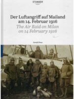 Der Luftangriff auf Mailand am 14. Februar 1916/ The Air Raid on Milan on 14 February 1916