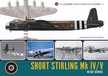 Short Stirling Mk IV/V in RAF Service Wingleader Photo Archive Number 11