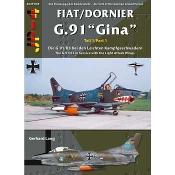 Die Flugzeuge d. Bundeswehr. Fiat/Dornier "Gina" ADJP 009. Die G.91/R3 bei den leichten Kampfgeschwadern