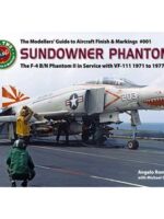 Sundowner Phantoms. The F-4 B/N Phantom II in Service with VF-111 1971-1977. The Modeller's Guide to Aircraft