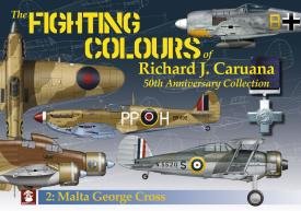 The Fighting Colours of Richard J. Caruana, 2: Malta George Cross 50th Anniversary Collection