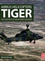 Airbus Helicopters TIGER. Der europäische Kampf- hubschrauber