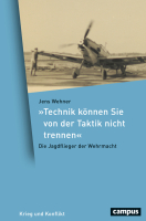 Technik können Sie von der Taktik nicht trennen. Die Jagdflieger der Wehrmacht. Krieg und Konflikt #15