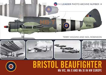 Bristol Beaufighter. Mk VIC, Mk X and MK XI in NW Europe Wingleader Photo Archive Number 14