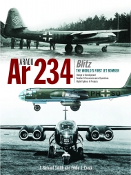 Arado Ar 234 Blitz Bombers. The World's First Jet Bomber Design & Development. Bomber & Reconn. Operations