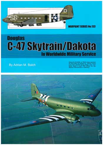 Warpaint No. 133: Douglas C-47 Skytrain/Dakota In World Militäry Service