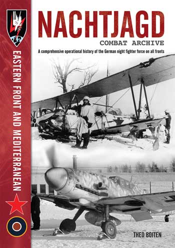 Nachtjagd Combat Archive. Eastern Front and Mediterranean A compreh. operat. history of the German night fighter force on al