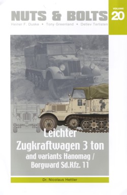 Nuts & Bolts, Vol. 20: Sd.Kfz 11, Zugkraftwagen 3T. Leichter Zugkraftwagen 3 ton and variants - Hanomag / Borgward