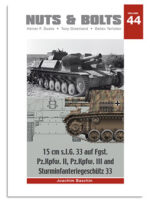 Nuts & Bolts, Vol. 44: 15 cm s.I.G. 33 auf Fgst. Pz.Kpfw. II, III and Sturminfanteriegeschütz 33