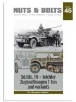 Nuts & Bolts, Vol. 45: Sd.Kfz. 10 - leichter Zugkraftwagen 1 ton and variants