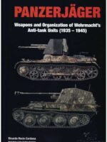 Panzerjäger. Weapons and Organization of Wehrmacht's Anti-tank Units (1935-1945)
