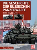 Die Geschichte der russischen Panzerwaffe 1919 bis heute