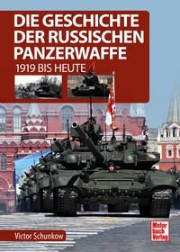 Die Geschichte der russischen Panzerwaffe 1919 bis heute