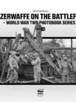 Panzerwaffe on the Battlefield 3. World War Two Photobook Series Volume 23