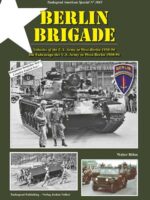 Tankograd American Special 3045: Berlin Brigade Die Fahrzeuge der US Army in West-Berlin 1950-94