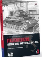 Italienfeldzug. German Tanks and Vehicles 1943-1945, Vol. 3 The German ground forces in the Italian campaign