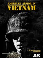 American Armour in Vietnam. 197 Historic Images, 176 Profiles