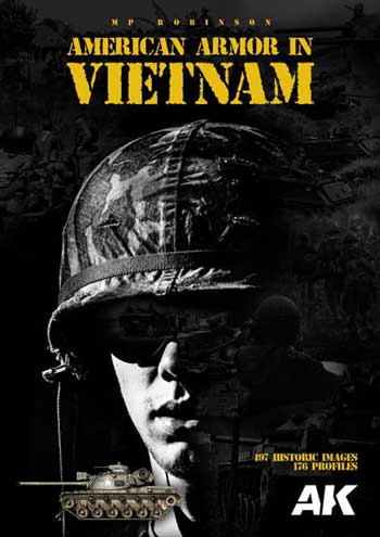 American Armour in Vietnam. 197 Historic Images, 176 Profiles