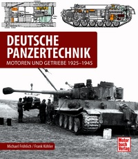 Deutsche Panzertechnik. Motoren und Getriebe 1925-1945