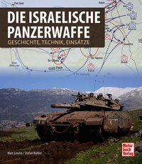 Die Israelische Panzerwaffe Geschichte, Technik, Einsätze