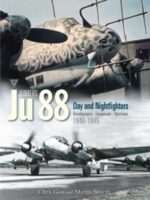 Junkers Ju 88, Vol. 3. Day and Nightfighters. Development - Equipment - Operations 1940 - 1945