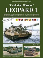 Tankograd Militärfahrzeug Spezial 5094: Cold War Warrior LEOPARD 1 Kampfpanzer Leopard 1 der Bundeswehr auf Manöver im Kalten Krieg