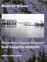 Das deutsche Flugzeugträgerprojekt Graf Zeppelin entsteht