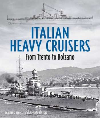 Italian Heavy Cruisers. From Trento to Bolzano