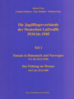 Jagdfliegerverbände der Deutschen Luftwaffe 1934-1945, Bd. 03: Einsatz in Dänemark und Norwegen vom 9.4. bis 30.11.1940