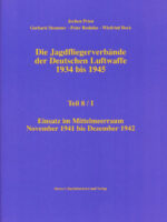 Jagdfliegerverbände der deutschen Luftwaffe 1934-1945, Bd. 08/I Einsatz im Mittelmeerraum Novemver 1941 bis Dezember 1942