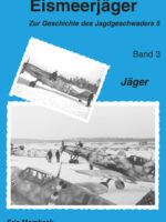 Eismeerjäger - Zur Geschichte des JG 5, Bd. 3