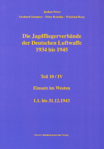Jagdfliegerverbände der Deutschen Luftwaffe 1934-1945, Bd. 10/IV