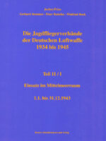 Jagdfliegerverbände der Deutschen Luftwaffe 1934-1945, Bd. 11/I