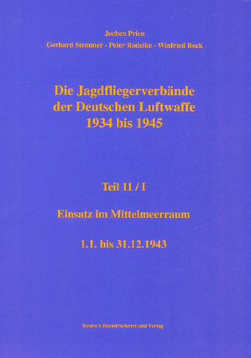 Jagdfliegerverbände der Deutschen Luftwaffe 1934-1945, Bd. 11/I